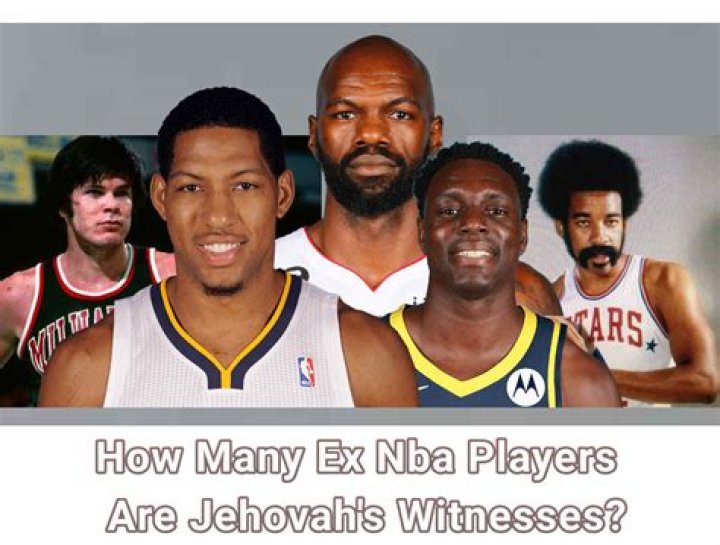 Former Nba Players Who Are Jehovah's Witnesses
