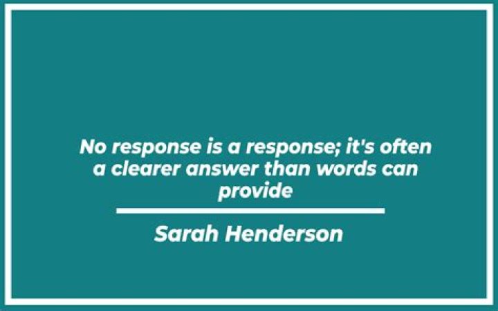 No Response Is A Response